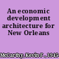 An economic development architecture for New Orleans