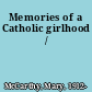 Memories of a Catholic girlhood /