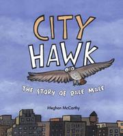 City hawk : the story of Pale Male /