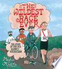 The wildest race ever : the story of the 1904 Olympic marathon /