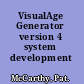 VisualAge Generator version 4 system development guide