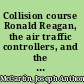 Collision course Ronald Reagan, the air traffic controllers, and the strike that changed America /