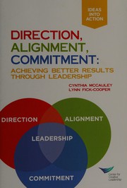 Direction, alignment, commitment : achieving better results through leadership /