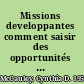 Missions developpantes comment saisir des opportunités de développement sans changer d'emploi /