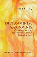 Developmental assignments creating learning experiences without changing jobs /