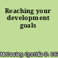 Reaching your development goals