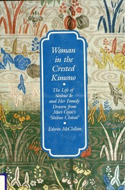 Woman in the crested kimono : the life of Shibue Io and her family /