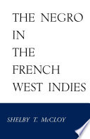 The Negro in the French West Indies /