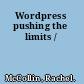 Wordpress pushing the limits /
