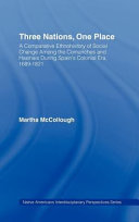 Three nations, one place : a comparative ethnohistory of social change among the Comanches and Hasinais during Spain's colonial era, 1689-1821 /