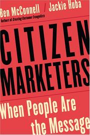 Citizen marketers : when people are the message /