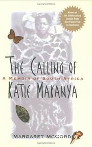 The calling of Katie Makanya : a memoir of South Africa /