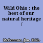 Wild Ohio : the best of our natural heritage /