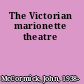 The Victorian marionette theatre