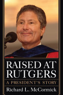 Raised at Rutgers : a president's story /