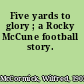 Five yards to glory ; a Rocky McCune football story.