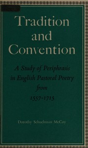 Tradition and convention : a study of periphrasis in English pastoral poetry from 1557-1715 /