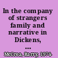 In the company of strangers family and narrative in Dickens, Conan Doyle, Joyce, and Proust /