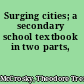 Surging cities; a secondary school textbook in two parts,