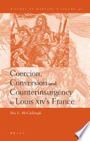 Coercion, conversion and counterinsurgency in Louis XIV's France