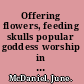 Offering flowers, feeding skulls popular goddess worship in West Bengal /