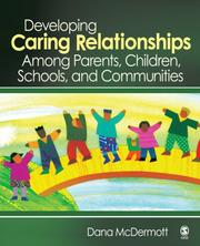 Developing caring relationships among parents, children, schools, and communities /