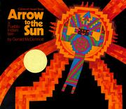 Arrow to the sun : a Pueblo Indian tale /
