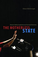 The motherless state : women's political leadership and American democracy /