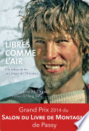 Libres comme l'air : du rideau de fer aux neiges de l'Himalaya /