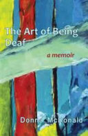 The art of being deaf : a memoir /