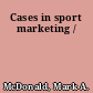 Cases in sport marketing /