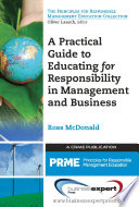 A practical guide to educating for responsibility in management and business