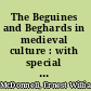The Beguines and Beghards in medieval culture : with special emphasis on the Belgian scene /