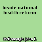 Inside national health reform