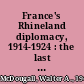 France's Rhineland diplomacy, 1914-1924 : the last bid for a balance of power in Europe /