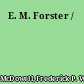 E. M. Forster /