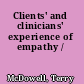 Clients' and clinicians' experience of empathy /