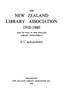 The New Zealand Library Association, 1910-1960 : and its part in New Zealand library development /