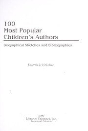 100 most popular children's authors : biographical sketches and bibliographies /