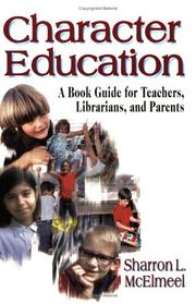 Character education : a book guide for teachers, librarians, and parents /