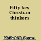 Fifty key Christian thinkers