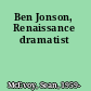 Ben Jonson, Renaissance dramatist