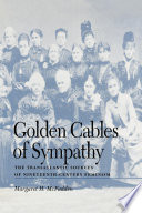 Golden cables of sympathy : the transatlantic sources of nineteenth-century feminism /