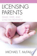 Licensing parents family, state, and child maltreatment /