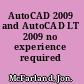AutoCAD 2009 and AutoCAD LT 2009 no experience required /