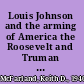 Louis Johnson and the arming of America the Roosevelt and Truman years /