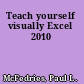 Teach yourself visually Excel 2010