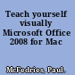 Teach yourself visually Microsoft Office 2008 for Mac