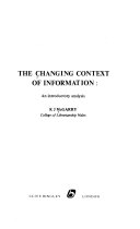 The changing context of information : an introductory analysis /