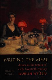 Writing the meal : dinner in the fiction of early twentieth-century women writers /
